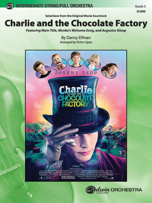 Charlie and the Chocolate Factory, Selections from the Original Movie Soundtrack Featuring: Main Title / Wonka's Welcome Song / Augustus Gloop 總譜 | 小雅音樂 Hsiaoya Music