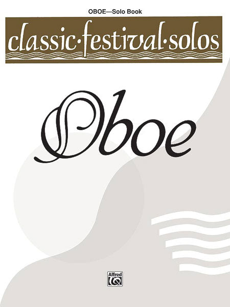 Classic Festival Solos (Oboe), Volume 1 Solo Book 獨奏 雙簧管 獨奏 | 小雅音樂 Hsiaoya Music