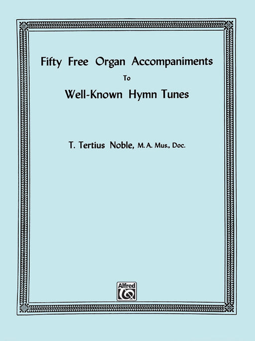 Fifty Free Organ Accompaniments to Well-Known Hymn Tunes 管風琴 伴奏 讚美歌 | 小雅音樂 Hsiaoya Music