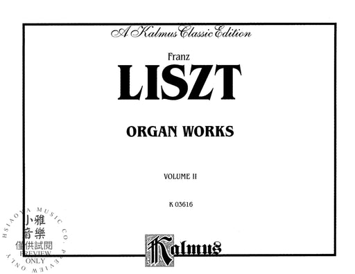 Organ Works, Volume II 李斯特 管風琴 | 小雅音樂 Hsiaoya Music