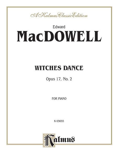 Witches Dance, Opus 17, No. 2 麥克道爾 舞曲 作品 | 小雅音樂 Hsiaoya Music