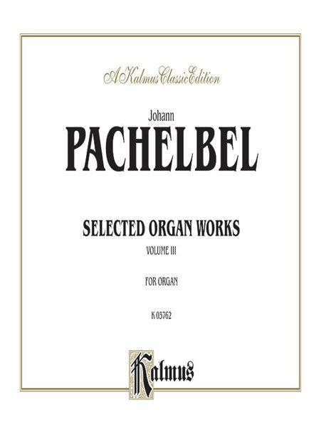 Selected Organ Works, Volume III 帕海貝爾約翰 管風琴 | 小雅音樂 Hsiaoya Music