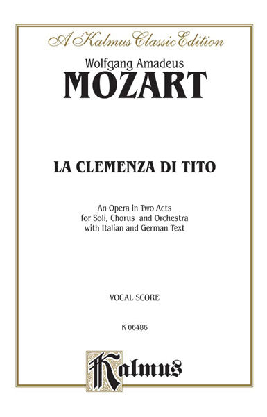La Clemenza Di Tito - An Opera in Two Acts 莫札特 狄托王的仁慈 歌劇 | 小雅音樂 Hsiaoya Music