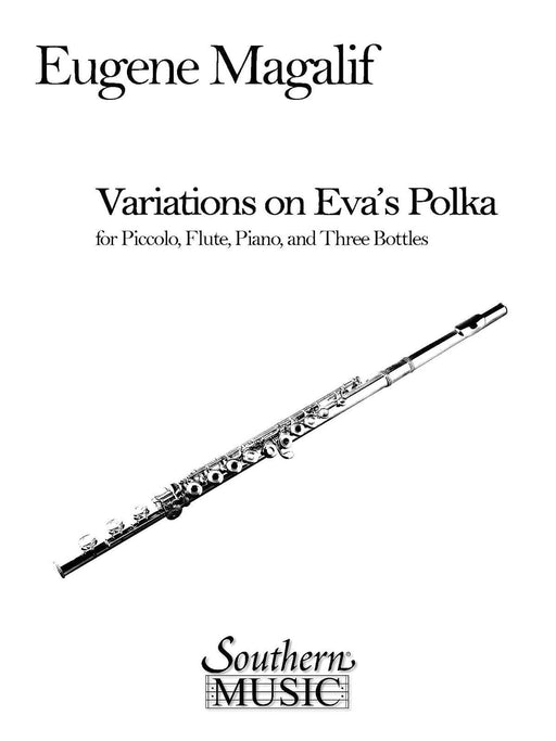 Variations on Eva's Polka For Piccolo, Flute, And Piano (opt. Three Bottles) 變奏曲 波卡舞曲 變奏曲 長笛(含鋼琴伴奏) | 小雅音樂 Hsiaoya Music