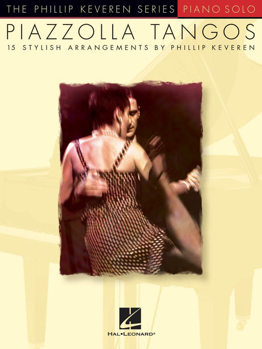 Piazzolla Tangos arr. Phillip Keveren The Phillip Keveren Series Piano Solo 皮亞佐拉 探戈 鋼琴 獨奏 | 小雅音樂 Hsiaoya Music