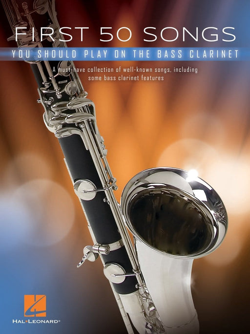 First 50 Songs You Should Play on Bass Clarinet A Must-Have Collection of Well-Known Songs, Including Some Bass Clarinet Features 低音單簧管 低音單簧管 | 小雅音樂 Hsiaoya Music