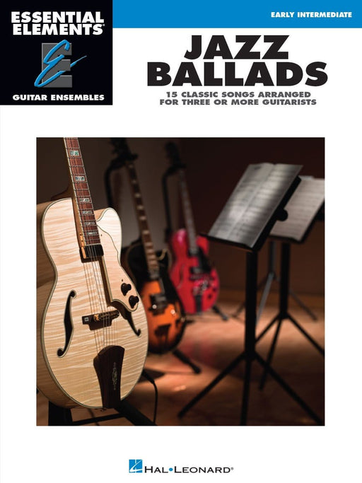 Jazz Ballads - 15 Classic Songs Arranged for Three or More Guitarists Essential Elements Guitar Ensembles Early Intermediate Level 爵士音樂敘事曲 吉他 | 小雅音樂 Hsiaoya Music