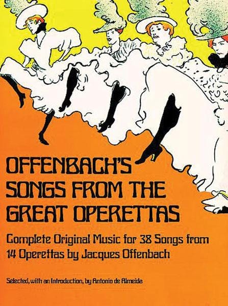 Offenbach's Songs from the Great Operettas Complete Original Music for 38 Songs from 14 Operettas 歐芬巴赫 | 小雅音樂 Hsiaoya Music