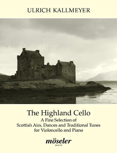 The Highland Cello A Fine Selection of Scottish Airs, Dances and Traditional Tunes 大提琴 蘇格蘭 舞曲 歌調 大提琴加鋼琴 | 小雅音樂 Hsiaoya Music