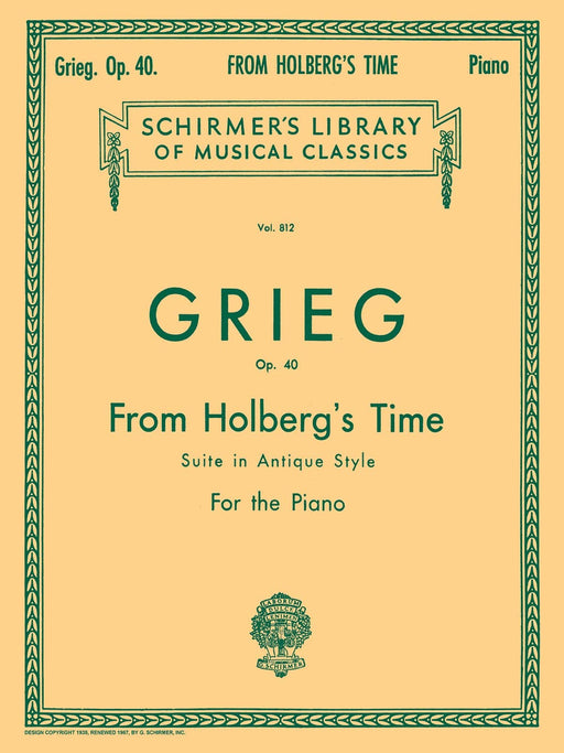 From Holberg's Time (Suite in Antique Style), Op. 40 Schirmer Libnary of Classics Volume 812 Piano Solo 葛利格 組曲 風格 鋼琴 獨奏 | 小雅音樂 Hsiaoya Music