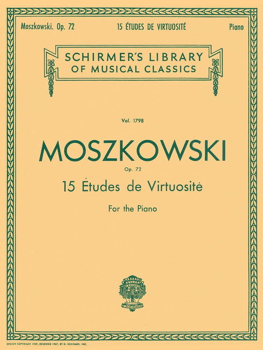 15 Etudes De Virtuosité, Op. 72 Schirmer Library of Classics Volume 1798 Piano Solo 莫什科夫斯基 練習曲 鋼琴 獨奏 | 小雅音樂 Hsiaoya Music