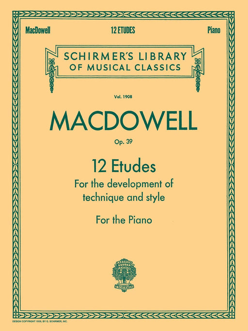 12 Etudes for the Development of Technique and Style, Op. 39 Schirmer Library of Classics Volume 1908 Piano Technique 麥克道爾 練習曲 風格 鋼琴 | 小雅音樂 Hsiaoya Music