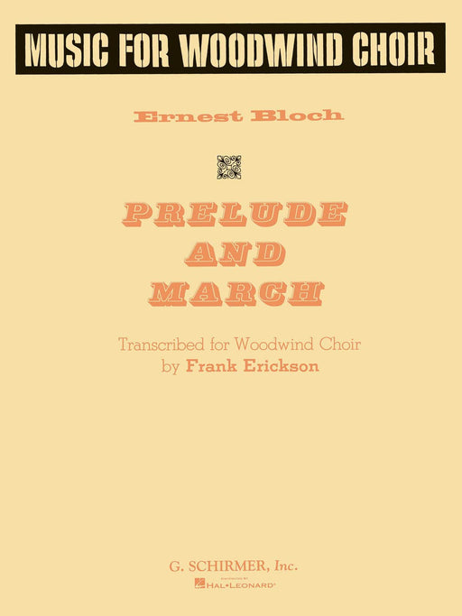 Prelude and March (Transcription for Woodwind Choir) 布洛赫,厄內斯特 前奏曲 進行曲 木管樂器 | 小雅音樂 Hsiaoya Music
