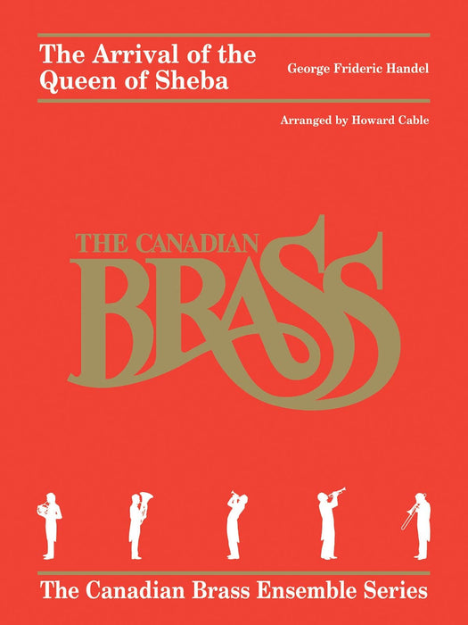 George Frideric Handel - The Arrival of the Queen of Sheba from Solomon Brass Quintet The Canadian Brass Ensemble Series 韓德爾 獨奏 銅管 五重奏 銅管 | 小雅音樂 Hsiaoya Music