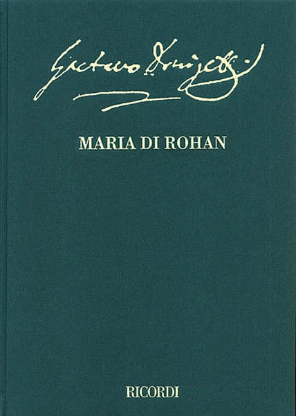 Maria di Rohan Critical Edition Full Score, Hardbound, Two-volume set with critical commentary Subscriber price within a subscription to the series: $339.00 董尼才第 大總譜 | 小雅音樂 Hsiaoya Music