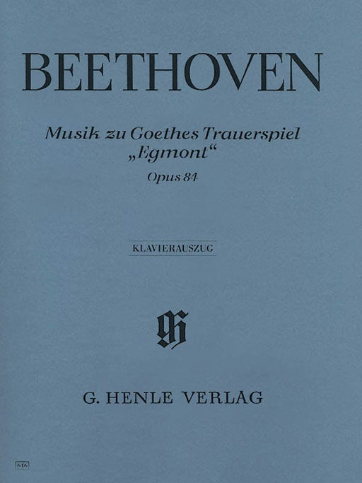Incidental Music to J.W. von Goethe's Tragic Play Egmont, Op. 84 Voice and Piano Reduction 貝多芬 艾格蒙特 配樂 鋼琴 聲樂 亨乐版 | 小雅音樂 Hsiaoya Music