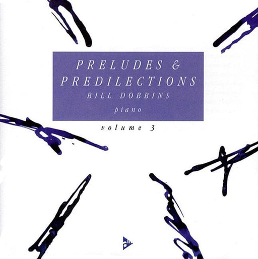 Preludes & Predilections Vol. 3 前奏曲 鋼琴獨奏 | 小雅音樂 Hsiaoya Music