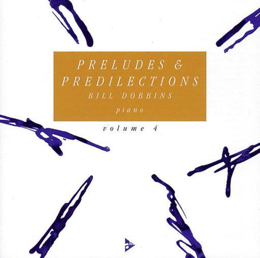 Preludes & Predilections Vol. 4 前奏曲 鋼琴獨奏 | 小雅音樂 Hsiaoya Music