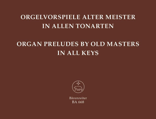 Organ Preludes by old masters in all keys -32 Preludes, Preambles, Toccatas, by J. S. Bach, Handel, J. K. F. Fischer, Frescobaldi and other masters管風琴 前奏曲 觸技曲 騎熊士版 | 小雅音樂 Hsiaoya Music