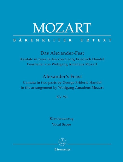 Alexander's Feast K. 591 -Cantata in two parts- (in the arrangement of Wolfgang Amadeus Mozart) Cantata in two parts 韓德爾 清唱劇 編曲 騎熊士版 | 小雅音樂 Hsiaoya Music