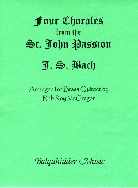 Four Chorales from the St. John Passion 巴赫約翰‧瑟巴斯提安 銅管五重奏 聖詠合唱受難曲 | 小雅音樂 Hsiaoya Music