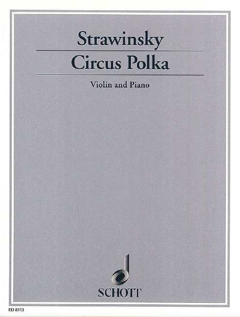 Circus Polka composed for a young Elephant 斯特拉溫斯基．伊果 馬戲波卡 小提琴加鋼琴 朔特版 | 小雅音樂 Hsiaoya Music