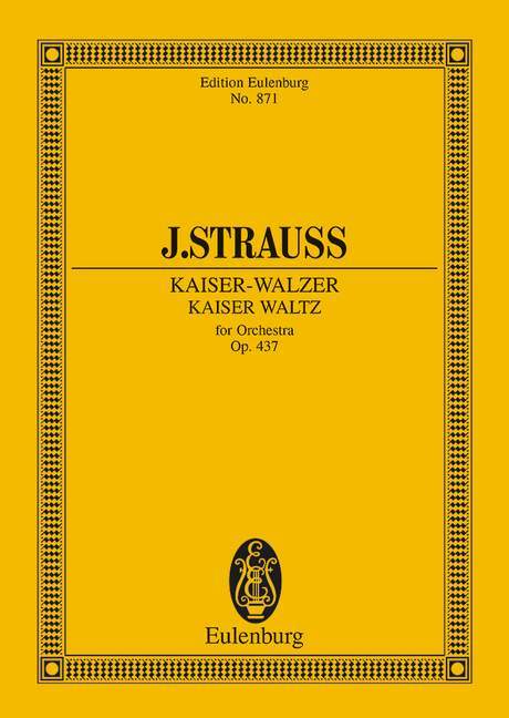 Kaiser Waltz op. 437 史特勞斯．約翰 皇帝圓舞曲 總譜 歐伊倫堡版 | 小雅音樂 Hsiaoya Music
