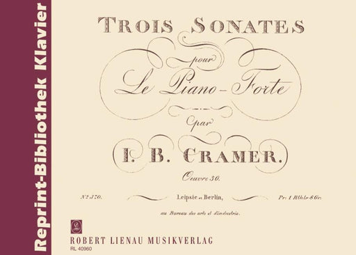 Trois Sonates pour Le Piano-Forte (Three Sonatas for piano) Reprint der Original-Ausgabe von 1816 克拉莫 鋼琴 奏鳴曲鋼琴 鋼琴獨奏 | 小雅音樂 Hsiaoya Music