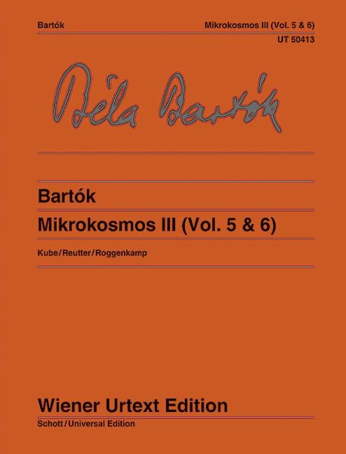Mikrokosmos Band 3 (Vol. 5 & 6) Edited from the sources by Michael Kube and Jochen Reutter. Fingerings : Béla Bartók. Notes on Study and Interpretation by Peter Roggenkamp. 巴爾托克 小宇宙 音符 詮釋 鋼琴獨奏 維也納原典版 | 小雅音樂 Hsiaoya Music