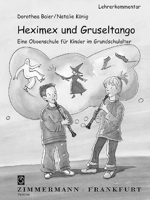 Heximex und Gruseltango Eine Oboenschule für Kinder im Grundschulalter. Lehrerkommentar 探戈雙簧管 雙簧管教材 齊默爾曼版 | 小雅音樂 Hsiaoya Music