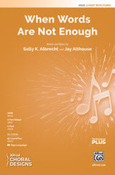 When Words Are Not Enough