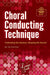 Choral Conducting Technique