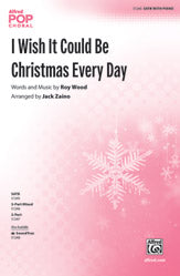 I Wish It Could Be Christmas Every Day