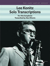 Lee Konitz Solo Transcriptions for Alto Saxophone