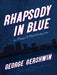 Rhapsody in Blue: For Piano and Full Orchestra