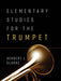 Elementary Studies for the Trumpet