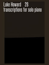Transcriptions* 28 Transcriptions for solo piano