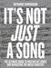 It's Not Just A Song