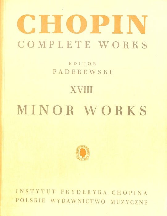 Minor Works Chopin Complete Works Vol. XVIII 蕭邦 鋼琴 波蘭版