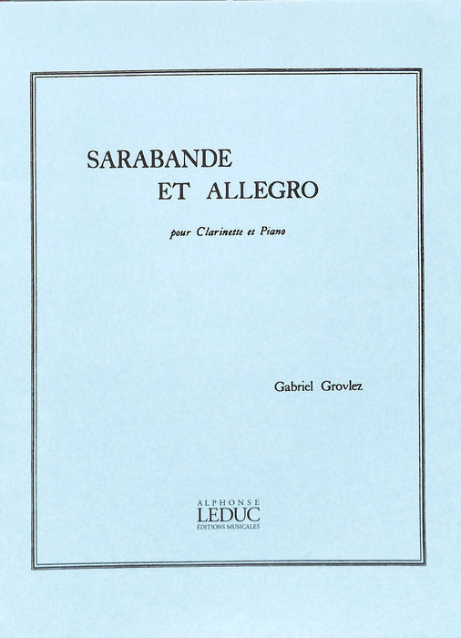 Gabriel Grovlez - Sarabande Et Allegro Pour Clarinette Et Piano (arr. Ulysse Delecluse) 薩拉班德 快板 豎笛 鋼琴