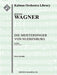 Die Meistersinger von Nuerenburg: Overture [concert version]