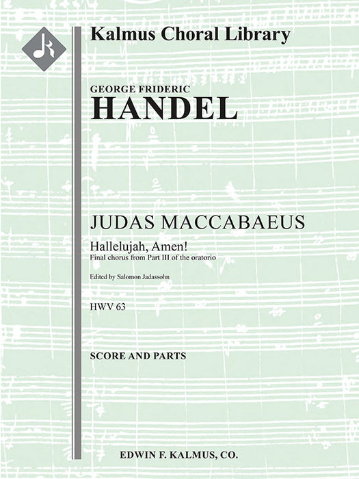 Judas Maccabaeus, HWV 63, Act III, Final Chorus: Hallelujah, Amen