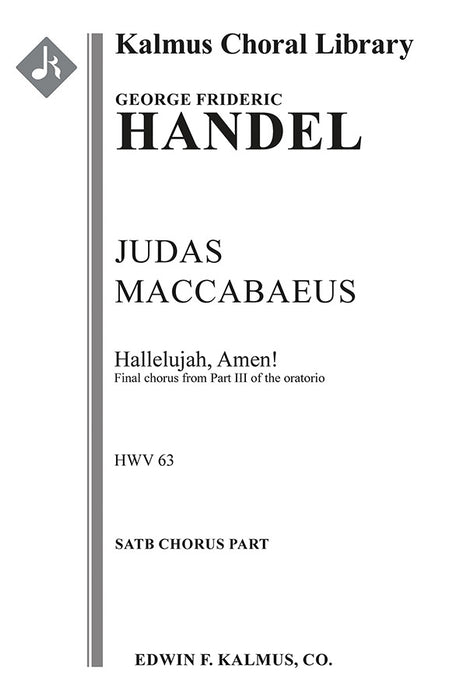 Judas Maccabaeus, HWV 63, Act III, Final Chorus: Hallelujah, Amen