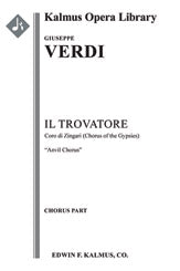 Il Trovatore: Act II, Coro di Zingari/Chorus of the Gypsies (Anvil Chorus): Vedi! le fosche (excerpt)