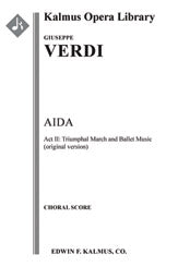 Aida: Act II, Triumphal March and Ballet Music (original version)