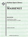 Manon, Act III: "Je marche sur tous les chemins;" Gavotte (excerpt)