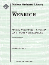 When You Wore a Tulip and I Wore a Big Red Rose