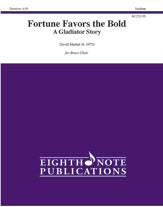Fortune Favors the Bold - A Gladiator Story