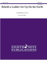 Behold a Ladder Set Up on the Earth
