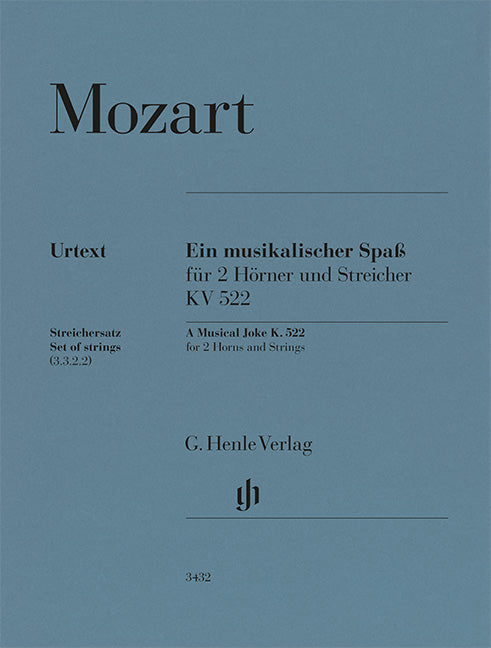 Mozart, Wolfgang Amadeus – A Musical Joke K. 522 – for 2 Horns in F and Strings